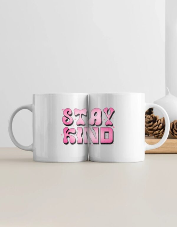 White Coffee Mug Stay Kind Quote Design